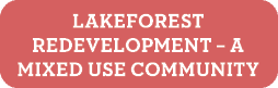 Lakeforest Redevelopment – A Mixed Use Community 
