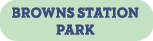 Browns station Park