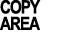 COPY AREA